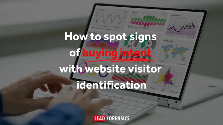 How To Spot Signs of Buying Intent with Website Visitor Identification