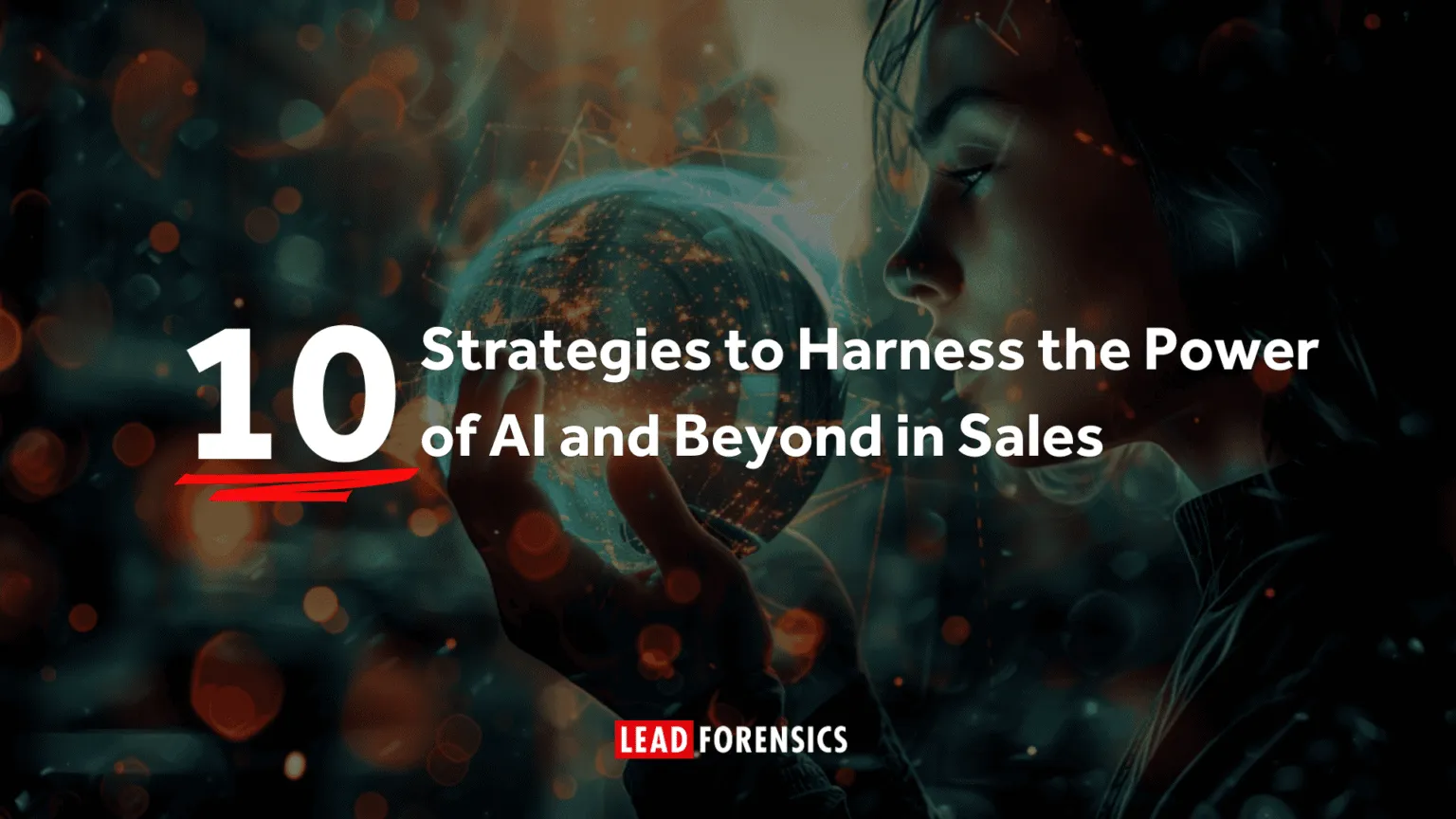 10 Strategies to Harness the Power of AI and Beyond in Sales
